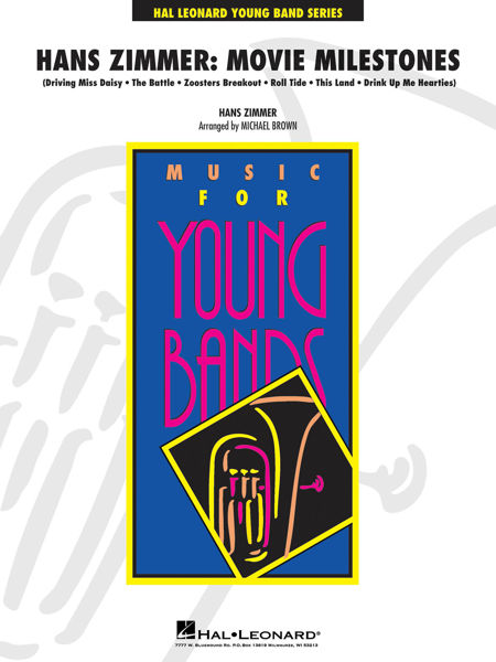 Movie Milestones, Hans Zimmer arr Michael Brown. Concert Band