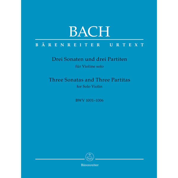 Three Sonatas and three Partitas for Solo Violin BWV 1001-1006 - Johann Sebastian Bach