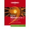 Reine Mannersache 3 (Voice) Var. Composers arr Jan Schumacher / Jürgen Faßbender / Jochen Stankewitz