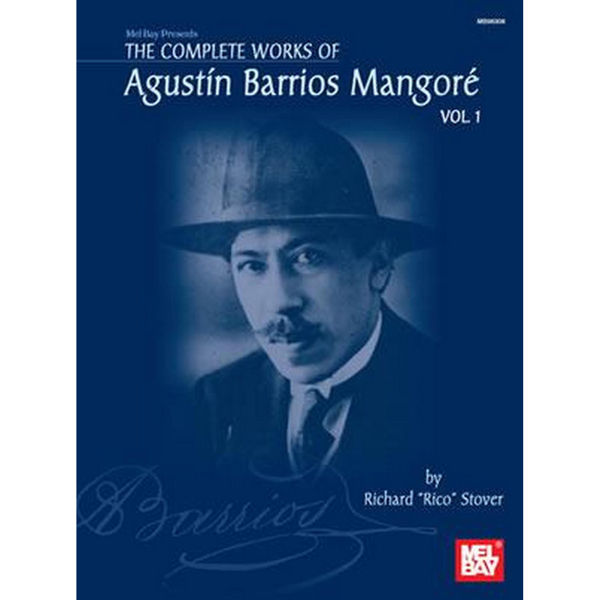 Complete Works of Agustin Barrios Mangore Vol. 1, Guitar