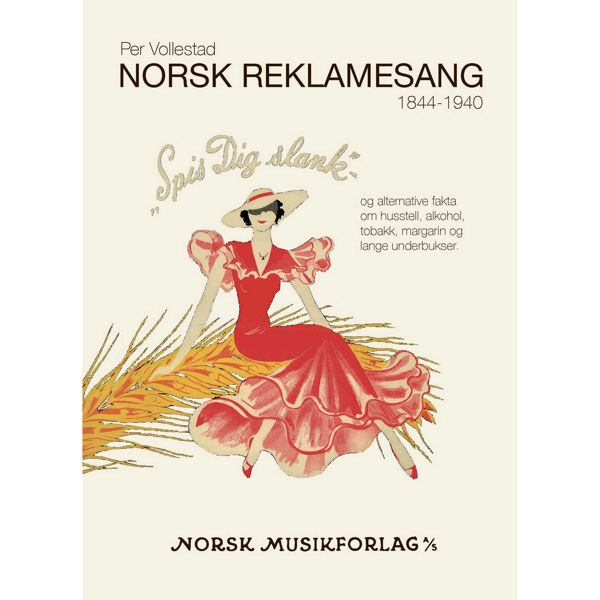 Norsk Reklamesang 1844-1940. Red. Per Vollestad. Piano/Vokal/Gitar