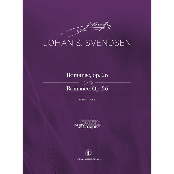 Romanse, op. 26 JSV 79  Johan S. Svendsen. Critical Edition Score. Piano score med solostemme
