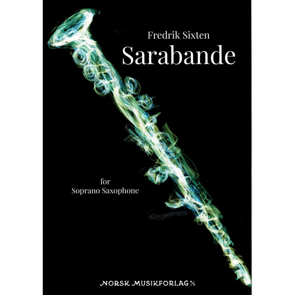 Sarabande for Soprano Saxophone, Fredrik Sixten