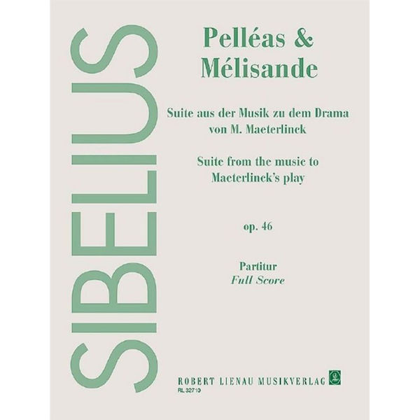 Pelleas et Melisande, opus 46, Jean Sibelius. Small Orchestra Score