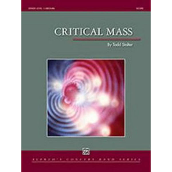 Critical Mass, Todd Statler. Concert Band Score and Parts
