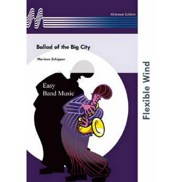 Ballad of the Big City, Schipper. WindFlex 4+Perc/Concert Band