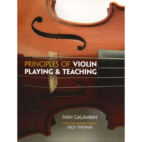 Principles of Violin Playing and Teaching, Ivan Galamiana