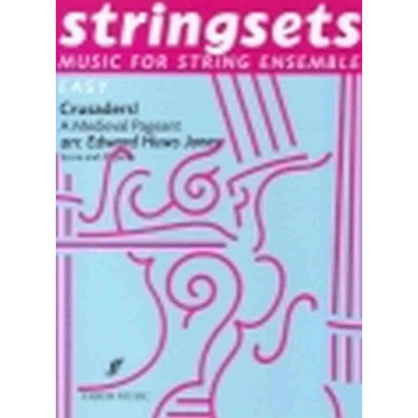 Stringsets, Crusaders! A Medieval Pageant, score and parts