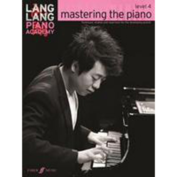 Lang Lang Piano Academy: Mastering the piano Level 4 (Piano Solo)