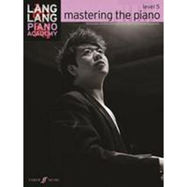 Lang Lang Piano Academy: Mastering the piano Level 5 (Piano Solo)