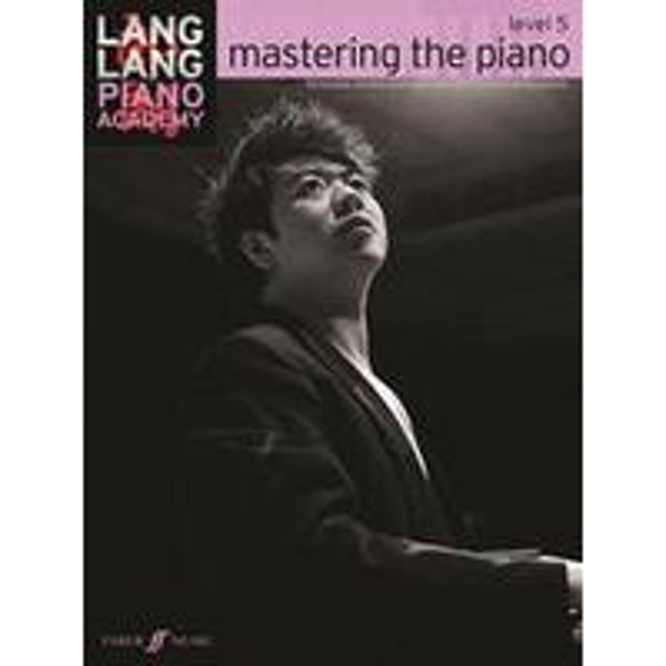 Lang Lang Piano Academy: Mastering the piano Level 5 (Piano Solo)