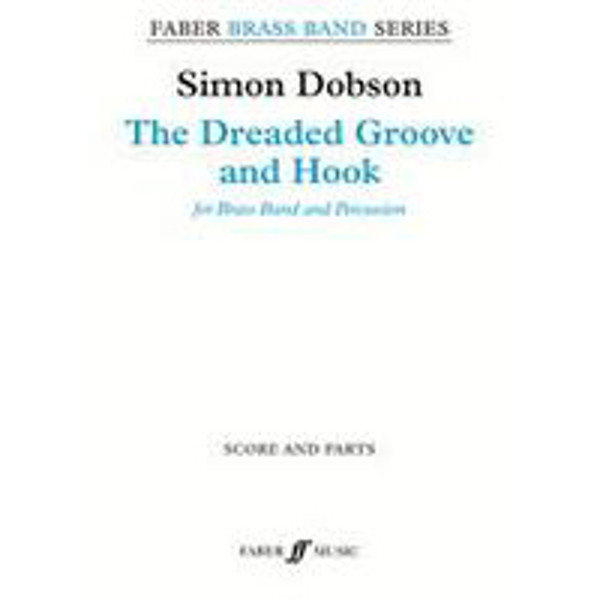 Dreaded Groove and Hook, The. Simon Dobson (Score and Parts) Brass band