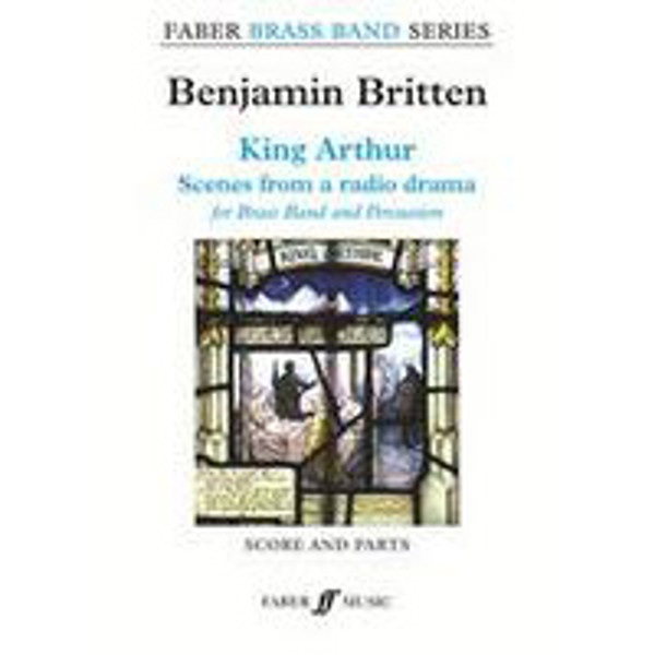 King Arthur, Benjamin Britten (Score and Parts) Brass Band