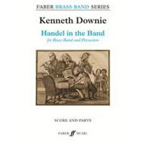 Handel in the Band, Kenneth Downie (Score and Parts) Brass Band