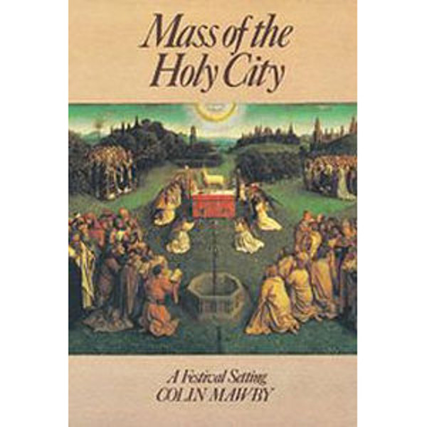 Mass of the Holy City, Colin Mawby - kor SATB