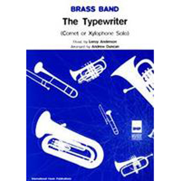 The Typewriter (Cornet or Xylophone Solo), Brass Band, Leroy Anderson arr Andrew Duncan