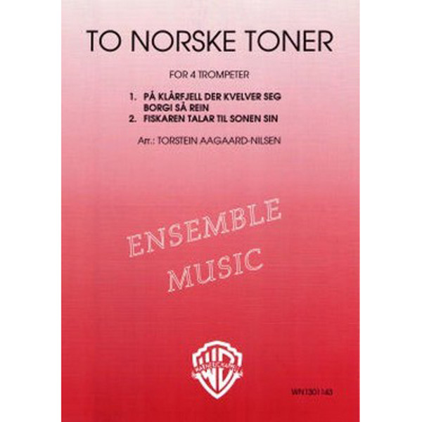 To norske toner Trumpetkvartett eller Klarinettkvartett - Arr Torstein Aagaard-Nilsen