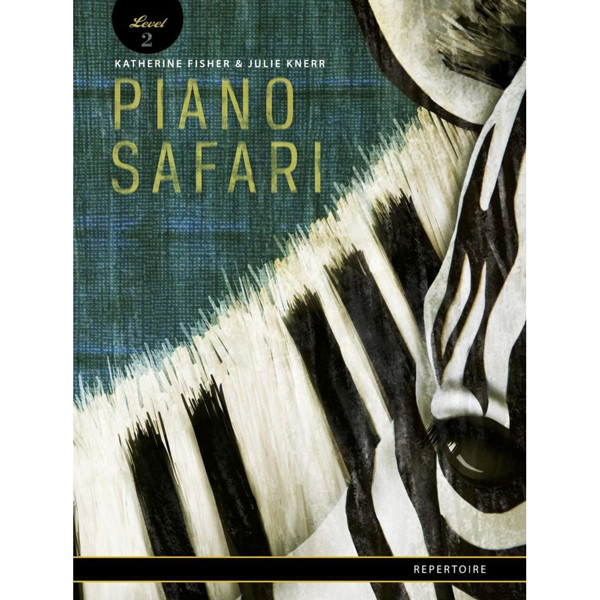 Piano Safari: Repertoire Book 2. Katherine Fisher & Julie Knerr