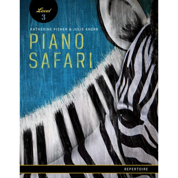 Piano Safari: Repertoire Book 3. Katherine Fisher & Julie Knerr