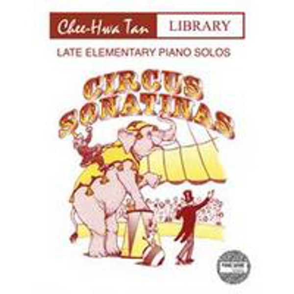 Piano Safari: Circus Sonatinas, Chee-Hwa Tan
