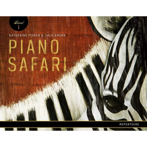 Piano Safari: Repertoire Book 1. Katherine Fisher & Julie Knerr