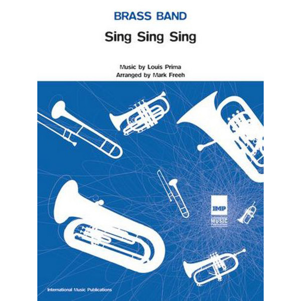 Sing Sing Sing - Louis Prima arr Mark Freeh - Brass Band (Score & Parts)