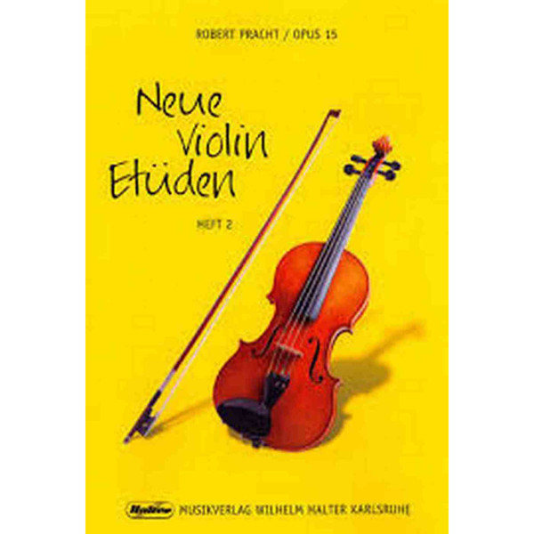 Neue Violin Etüden Op 15 Hefte 2 - Robert Pracht