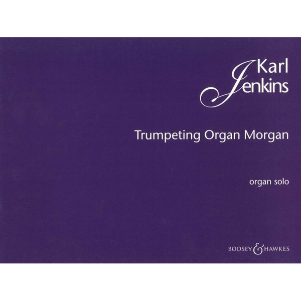 Trumpeting Organ Morgan, Karl Jenkins - Orgel