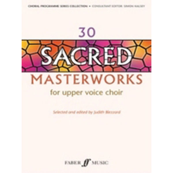 30 Sacred Masterworks - for upper voice choir