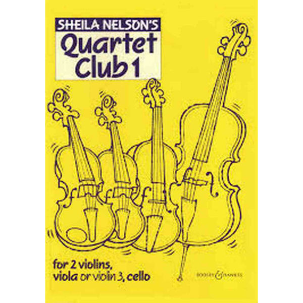 Quartet Club 1 - For 2 Violins, Viola (or Violin 3) and Cello - Sheila Nelson