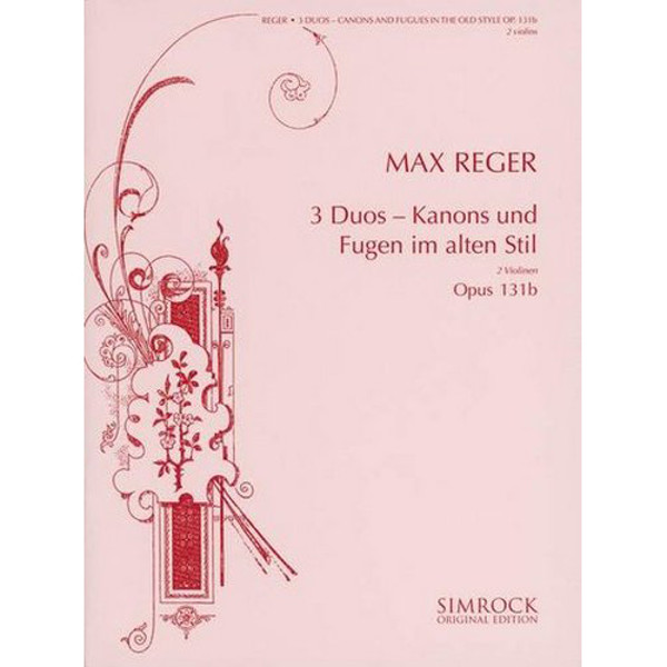 3 Duos - Kanons und Fugen im alten Stil - 2 Violinen Op. 131B - Reger