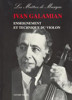 Enseignement et Technique du violon, Ivan Galamian  (French Edition)