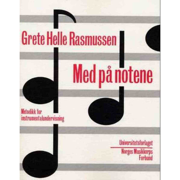 Med på notene. Instrumentalmetodikk - Grethe Rasmussen