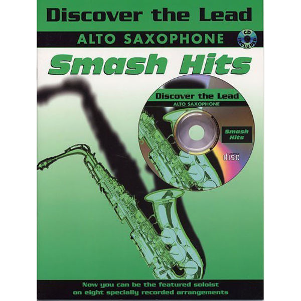 Discover the lead Smash hits Alto Saxophone (m/cd)