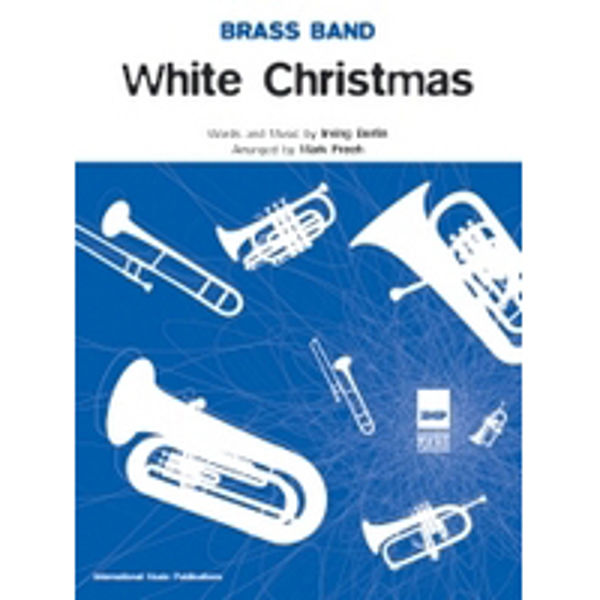 White Christmas Irving Berlin arr Mark Freeh. Brass Band