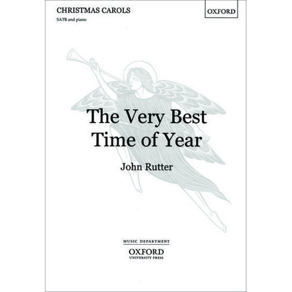 The Very Best Time of Year, John Rutter. SATB Choral Score