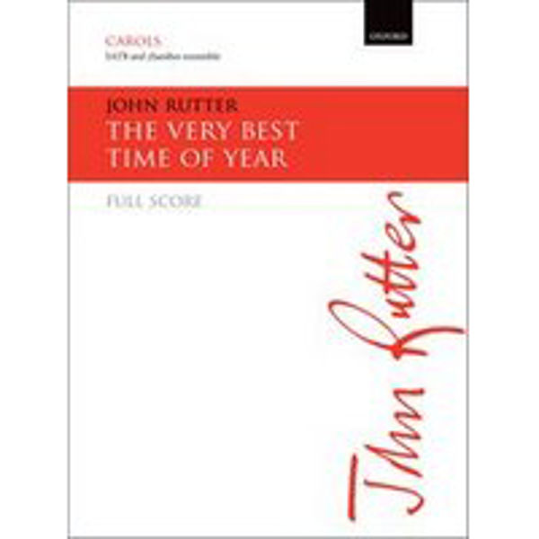 The Very Best Time of Year, John Rutter. SATB Full Score