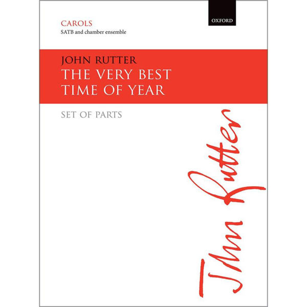 The Very Best Time of Year, John Rutter. SATB Choral Score Parts Chamber Ensemble