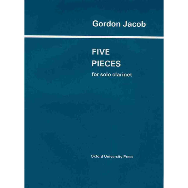 5 Pieces for Clarinet, Gordon Jacob