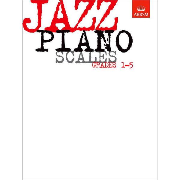 Jazz Piano Scales Grades 1-5