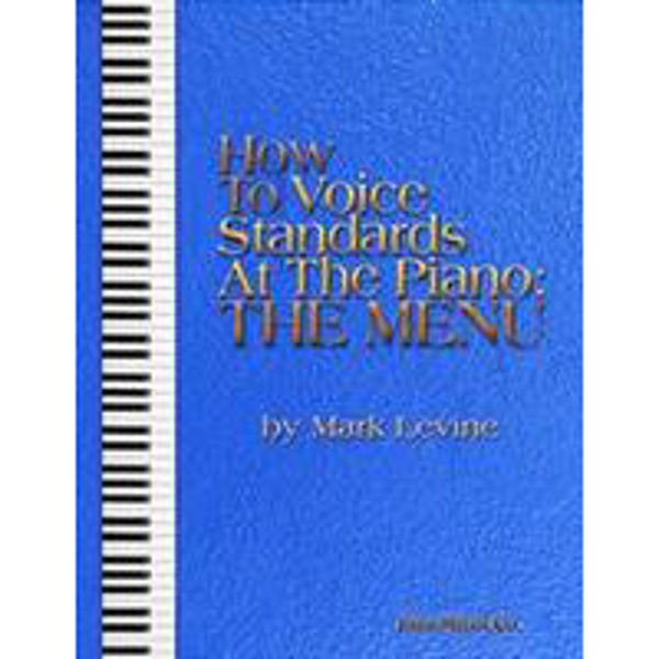 How to Voice Standards at the Piano - The Menu, Piano Solo, Mark Levine