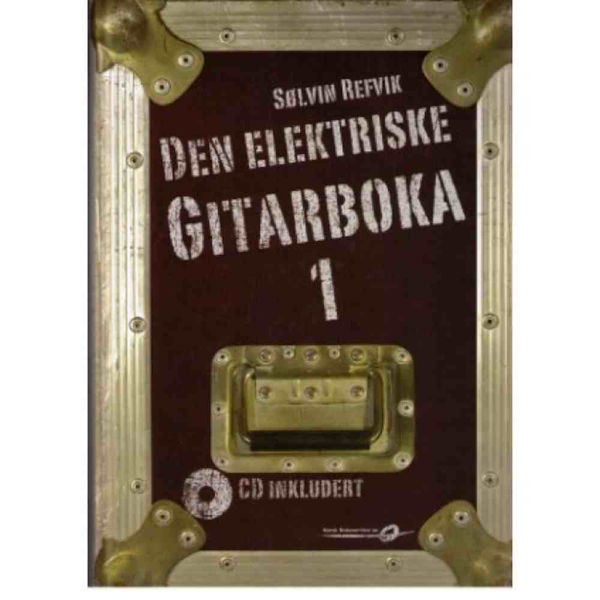 Den elektriske gitarboka 1 m/2 CD - Sølvin Refvik