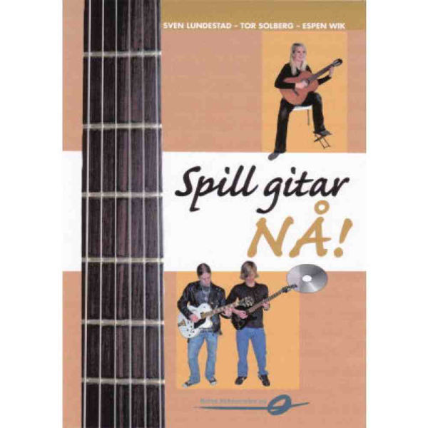 Spill gitar NÅ! - Sven Lundestad-Tor Solberg Espen Wik