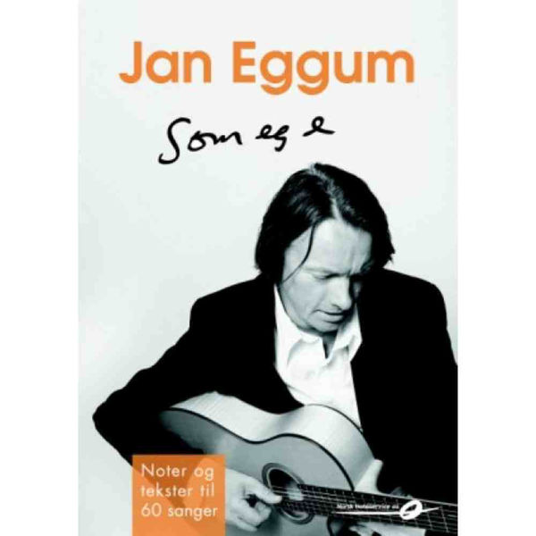 Jan Eggum Som eg e - 60 sanger - noter, tekster, tabulatur