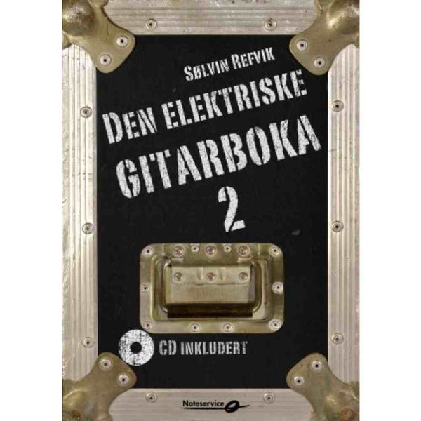 Den elektriske gitarboka 2 m/2 CD - Sølvin Refvik