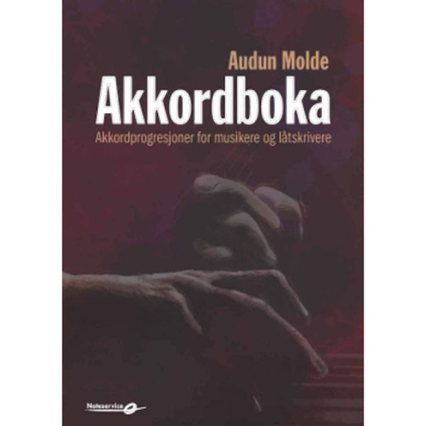 Akkordboka - Akkordprogresjoner for musikere og låtskrivere - Audun Molde