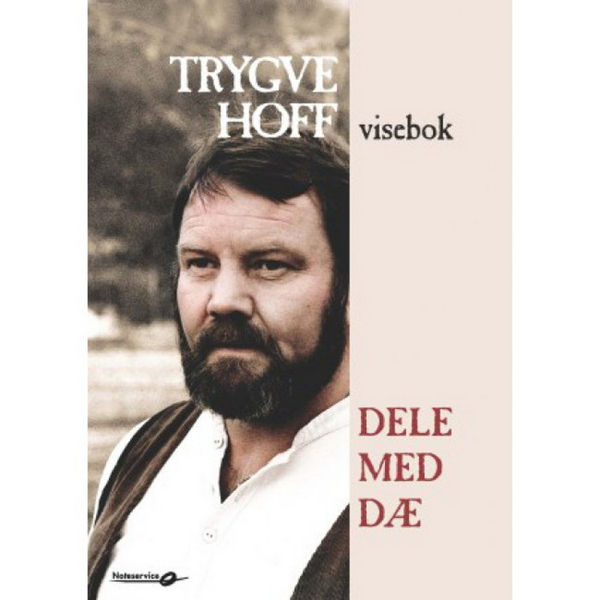 Trygve Hoff visebok: Dele me dæ