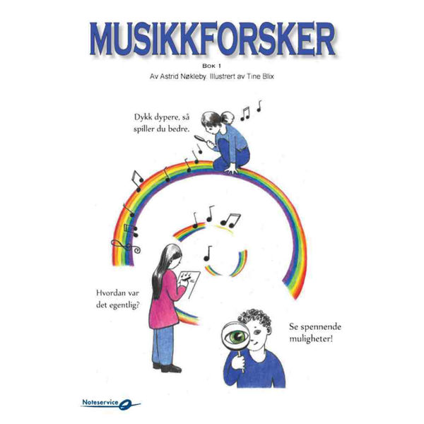 Musikkforsker 1 - arbeidsbok med utfyllingsoppgaver for instrumentalelever Astrid Nøkleby