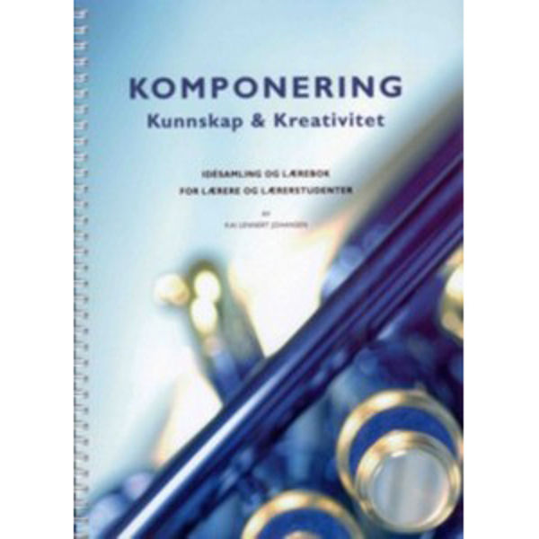 Komponering - Kunnskap & kreativitet, Kai Lennert Johansen