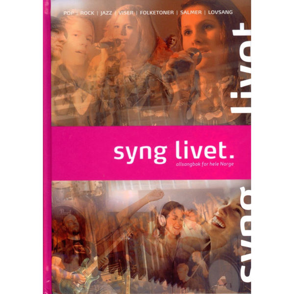 Syng Livet - allsangbok for hele Norge